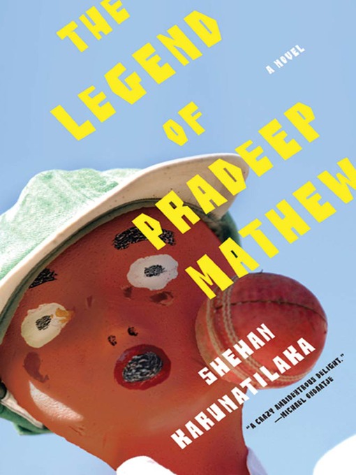 Title details for The Legend of Pradeep Mathew by Shehan Karunatilaka - Wait list